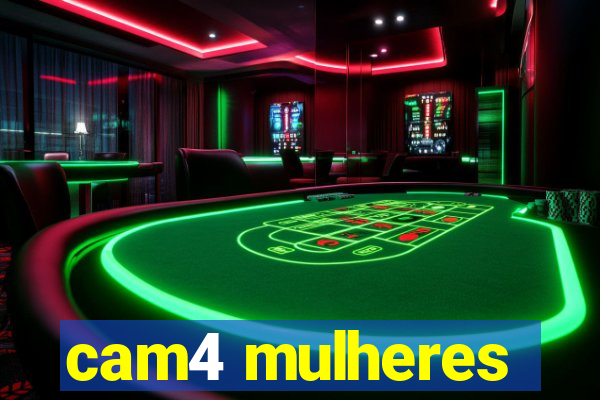 cam4 mulheres